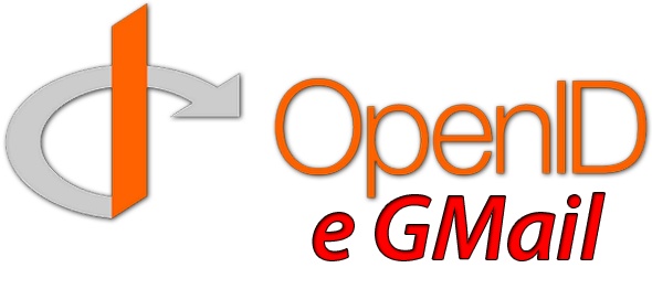 Come usare GMail (Google Account) come OpenID e vivere felici