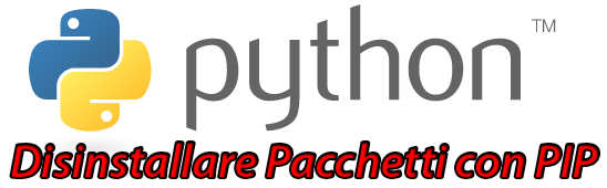 Come Disinstallare Pacchetti Python con PIP