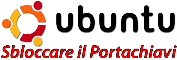 Come sbloccare il portachiavi di Ubuntu per la connessione WiFi