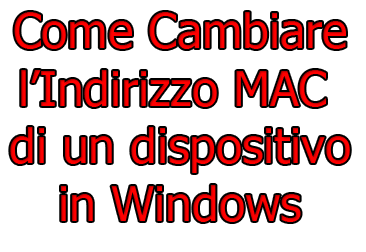 Come cambiare l’indirizzo MAC di un dispositivo su Windows