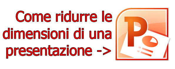 Come ridurre le dimensioni delle presentazioni PowerPoint 2010