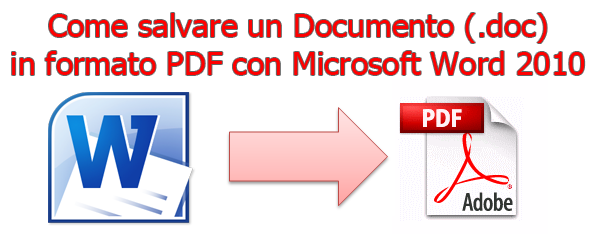 Come salvare un Documento (.doc) in formato PDF con Microsoft Word 2010