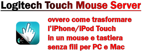 Come trasformare l’iPhone/iPod Touch in un mouse e in una tastiera senza fili per il PC/Mac