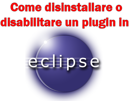 Come rimuovere o disabilitare i plugin su Eclipse