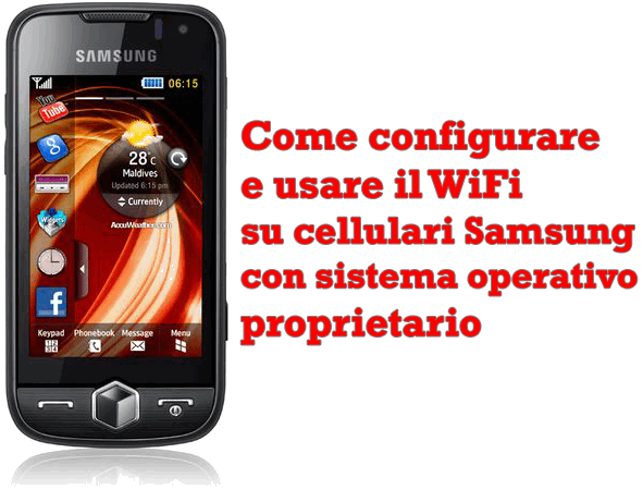 Come configurare e usare il WiFi su cellulari Samsung con sistema operativo proprietario