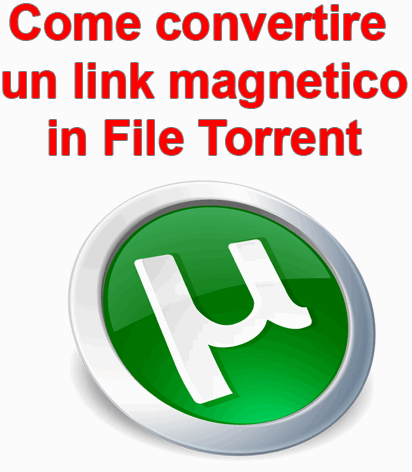 Come convertire un link magnetico in un File Torrent