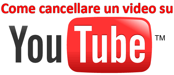 Come cancellare un video su YouTube