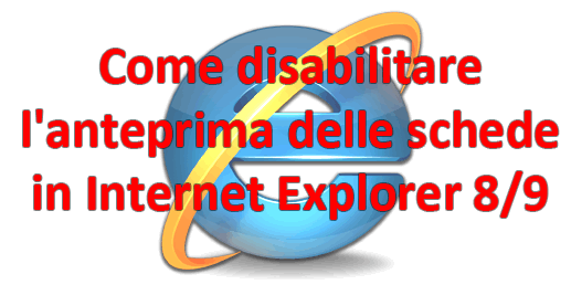 Come disabilitare l’anteprima delle schede in Internet Explorer 8/9