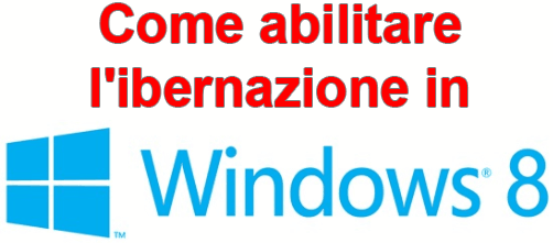 Come abilitare l’ibernazione in Windows 8