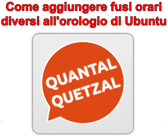 Come aggiungere fusi orari diversi all’orologio di Ubuntu